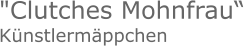 "Clutches Mohnfrau“Künstlermäppchen