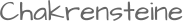 Chakrensteine