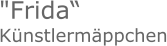 "Frida“Künstlermäppchen