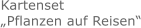 Kartenset „Pflanzen auf Reisen“