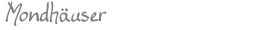 Mondhäuser