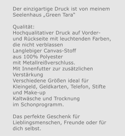Der einzigartige Druck ist von meinem Seelenhaus „Green Tara“  Qualität: Hochqualitativer Druck auf Vorder- und Rückseite mit leuchtenden Farben, die nicht verblassen Langlebiger Canvas-Stoff aus 100% Polyester mit Metallreißverschluss. Mit Innenfutter zur zusätzlichen Verstärkung Verschiedene Größen ideal für Kleingeld, Geldkarten, Telefon, Stifte und Make-up Kaltwäsche und Trocknung im Schonprogramm. Das perfekte Geschenk für Lieblingsmenschen, Freunde oder für dich selbst. 